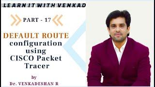 CISCO Networking Part -17 DEFAULT ROUTE CONFIGURATION using CISCO Packet Tracer