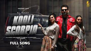 Kaali Scorpio (Official Video) RJ Rocky, Shiva Choudhary | Ravish K | Muzik Amy | Manpreet Kaur