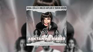 Sezen Aksu -Aşktan Ne Haber Remix ( İkbal Çöllü x Melis Kaplan x Yaren Küçük ) #afrohouse