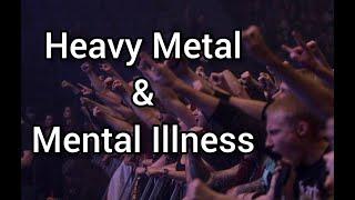 Heavy Metal And Mental Illness