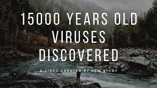 15000 year old viruses discovered in tibetan glacier ice l 15000 year old virus