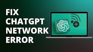 How To Fix ChatGPT Network Error (Best Method)