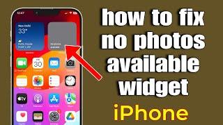 How to Fix No Photos Available Photos Widget | No Photos Available Widget iPhone/No photos available