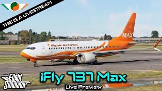 iFly 737 MAX | Preview | ️