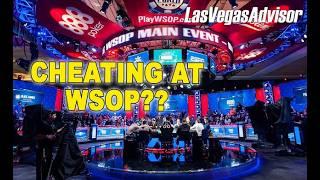 CHEATING AT THE WSOP?!?! - LAS VEGAS ADVISOR WEEKLY UPDATE 144