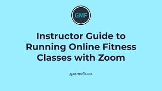 Fitness Instructor Guide to Running Online Group Exercise Classes with Zoom