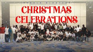 Christmas Celebrations 2024 | Kerala Blasters | KBFC