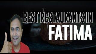 Best Restaurants and Places to Eat in Fatima, Portugal