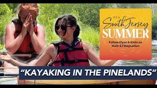 It's a Pinelands Kayak Trip | IT'S A SOUTH JERSEY SUMMER