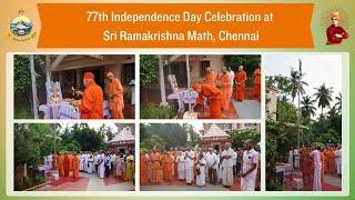77th Independence Day Celebration at Sri Ramakrishna Math, Chennai