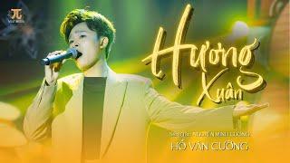 HƯƠNG XUÂN (Live) | Hồ Văn Cường | MusicShow Những Ngày Cuối Năm