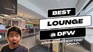 AA Flagship lounge and first class dining experience @ Dallas Ft Worth (DFW), THE BEST LOUNGE?