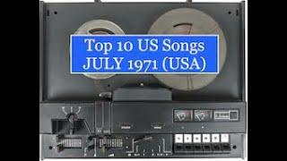 Top 10 Songs JUL 71;*Tommy James*Carole King*Honey Cone*John Denver*Raiders*Jean Knight*James Taylor