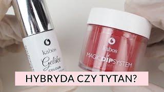  MANICURE TYTANOWY A HYBRYDA - WADY I ZALETY l PORÓWNANIE