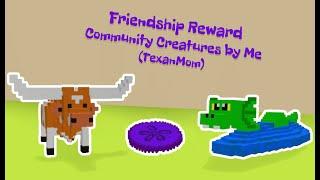 Community Creatures I Made in Creatures Tycoon (Friendship Rewards)