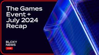 The Games Event, July 2024 Recap | Bloxy News: LIVE