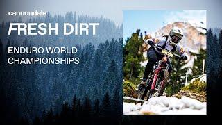 Fresh Dirt: Cannondale Enduro | EDR World Championships 2024