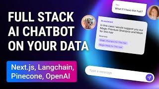 Full-stack AI chatbot with custom data with Next.js, Langchain, Pinecone and OpenAI