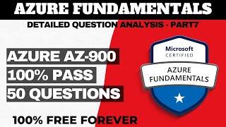 MICROSOFT AZURE FUNDAMENTALS (AZ 900) Exam Practice Questions - ANALYSIS P7