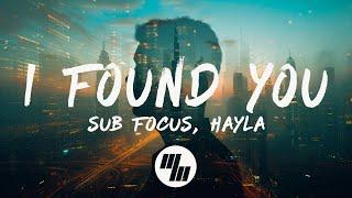 Sub Focus - I Found You (Lyrics) ft. Hayla