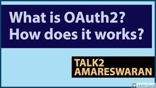 What is OAuth2? How do OAuth2 works? | OAuth Roles | Application Registration