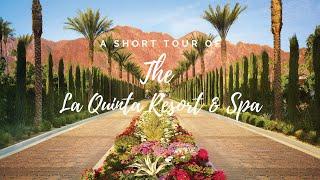 A Short Tour Of The La Quinta Resort & Spa La Quinta, California