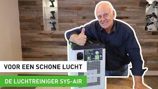 De oplossing voor ronddwarrelend stof; luchtreiniger SYS-AIR | Festool NL