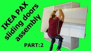 IKEA PAX WARDROBE Sliding doors assembly (Part: 2)