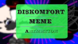 ▶️ - DISKOMFORT meme - ▶️ [ Animation ] ( Gift for @kotik (maska)[ПС] )