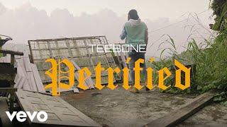 Teebone - Petrified (Official Music Video)