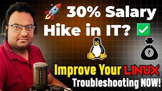 How to Get Good 30% Salary Hike | How to Improve Linux Troubleshooting Skills #engrabhishekroshan