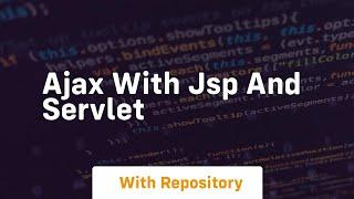 ajax with jsp and servlet