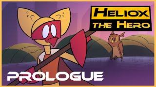 Heliox the Hero: Prologue [ANIMATED PILOT]