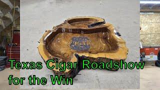 Texas Cigar Roadshow for the Win