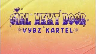 Vybz Kartel - Girl Next Door (Official Audio)