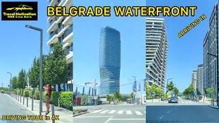 Dolazak u BEOGRAD NA VODI Ljeto 2024 - Arriving in BELGRADE WATERFRONT [Driving Tour in 4K]