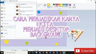 TUTORIAL MENJADIKAN GAMBAR YANG KITA BUAT MENJADI DESKTOP BACKGROUND