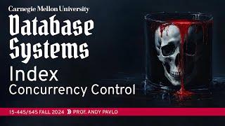 #10 - Index Concurrency Control (CMU Intro to Database Systems)