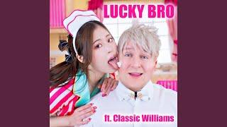 Lucky Bro (feat. Classic Williams)