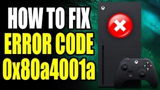 How To Fix Xbox Error 0x80a4001a! Xbox Error 0x80a4001a Easy Fix!