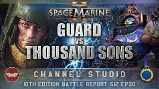 Astra Militarum vs Thousand Sons Chaos Space Marines Warhammer 40K Battle Report 10th Ed 2000pts