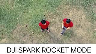 DJI SPARK ROCKET MODE TESTING!