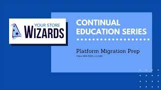 Your Store Wizards eCommerce Training: Platform Migration Checklist