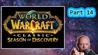 WoW Classic Season Of Discovery ● Part 14