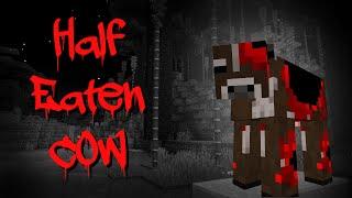 Half Eaten Cow | Minecraft Creepypasta (Bedrock)