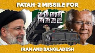 FATAH-II Missiles for IRAN & BANGLADESH