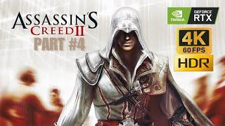 ASSASSIN'S CREED II #Gameplay #Walkthrough Part 4 [4K 60FPS HDR + RTX 2060] - #pcgames