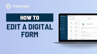 How to edit a digital form in Treehouse