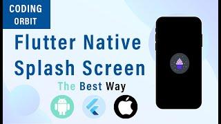 Flutter Native Splash Screen Android & iOS | The right way