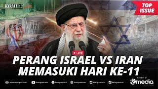 [LIVE] - Perang Iran Vs Israel Hari ke-11, Dua Negara Masih Saling Serang